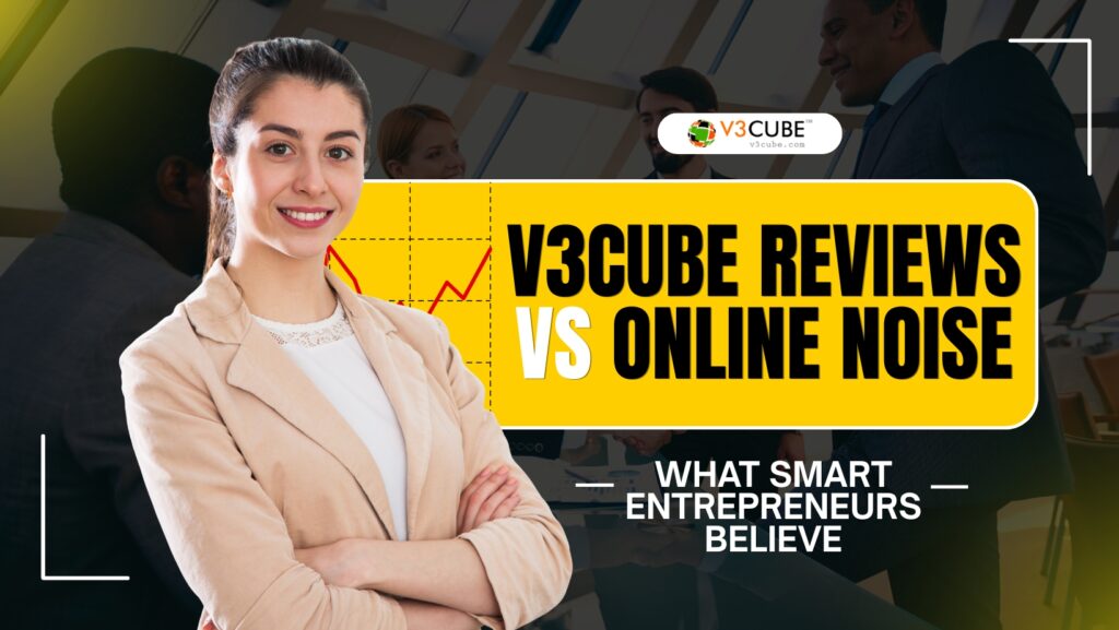why-experienced-entrepreneurs-rely-on-v3cube-reviews